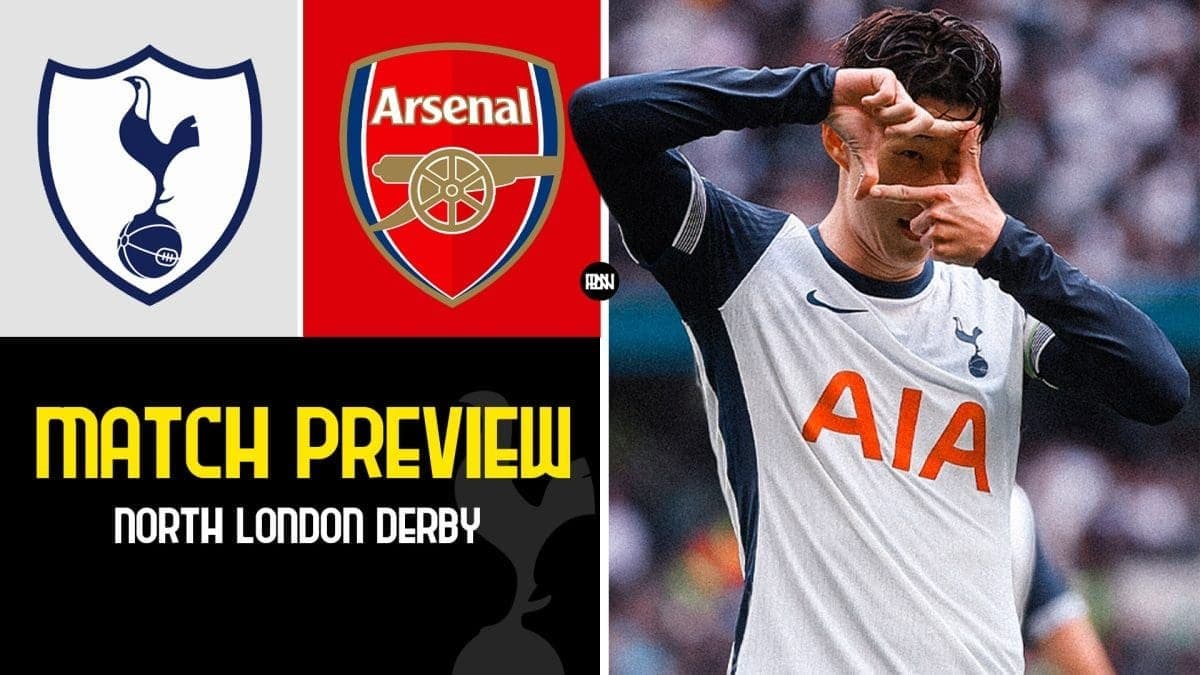 Tottenham vs Arsenal: Match Preview | Premier League 2024/25