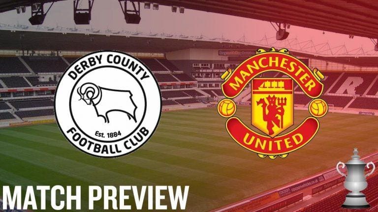 FA CUP Preview: Derby County vs Manchester United