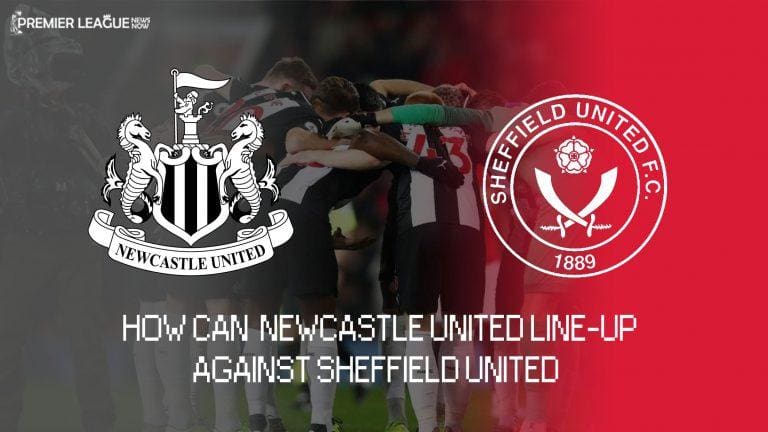 How can Newcastle United lineup against Sheffield United?