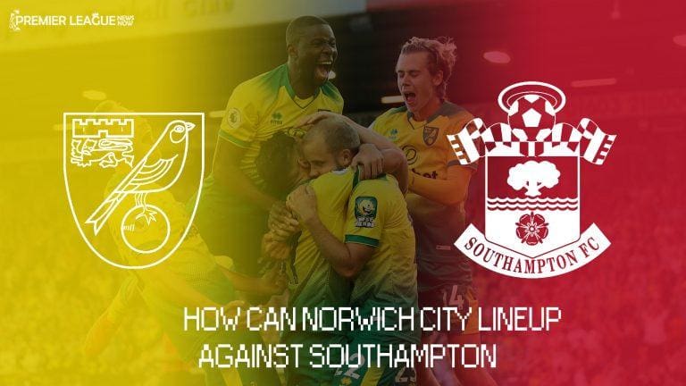How can Norwich City lineup against Southampton?