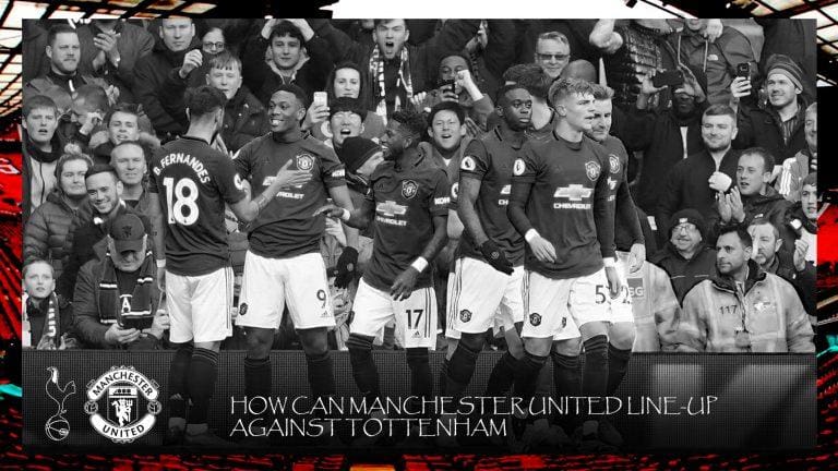 How can Manchester United lineup against Tottenham Hotspur?