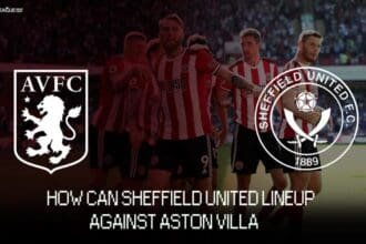 sheffield-united-probable-line-up-vs-aston-villa