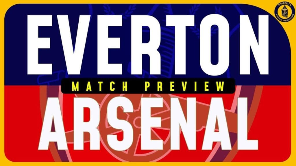 everton_vs_arsenal_preview | Premier League News Now everton_vs_arsenal_preview