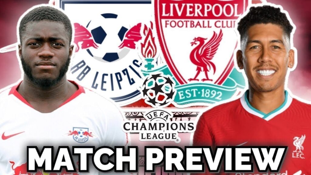 Leipzig vs Liverpool Preview | Premier League News Now Leipzig vs Liverpool Preview