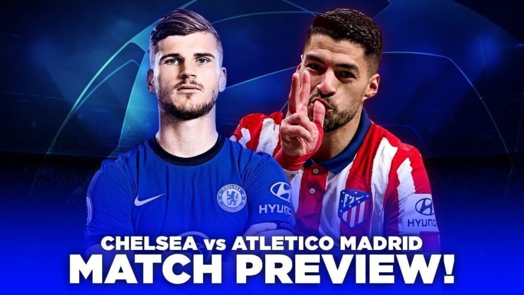 Chelsea vs Atletico Madrid Preview
