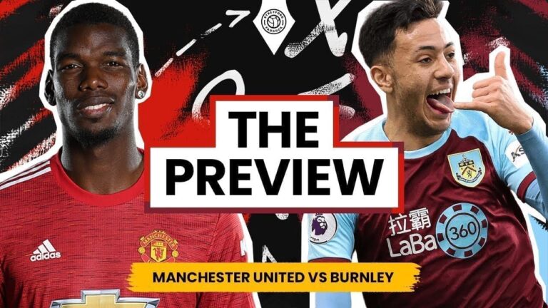 Manchester United vs Burnley: Match Preview | Premier League 2020/21