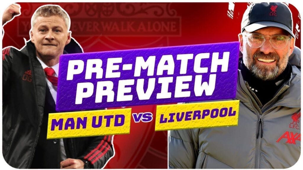 Manchester United vs Liverpool Preview