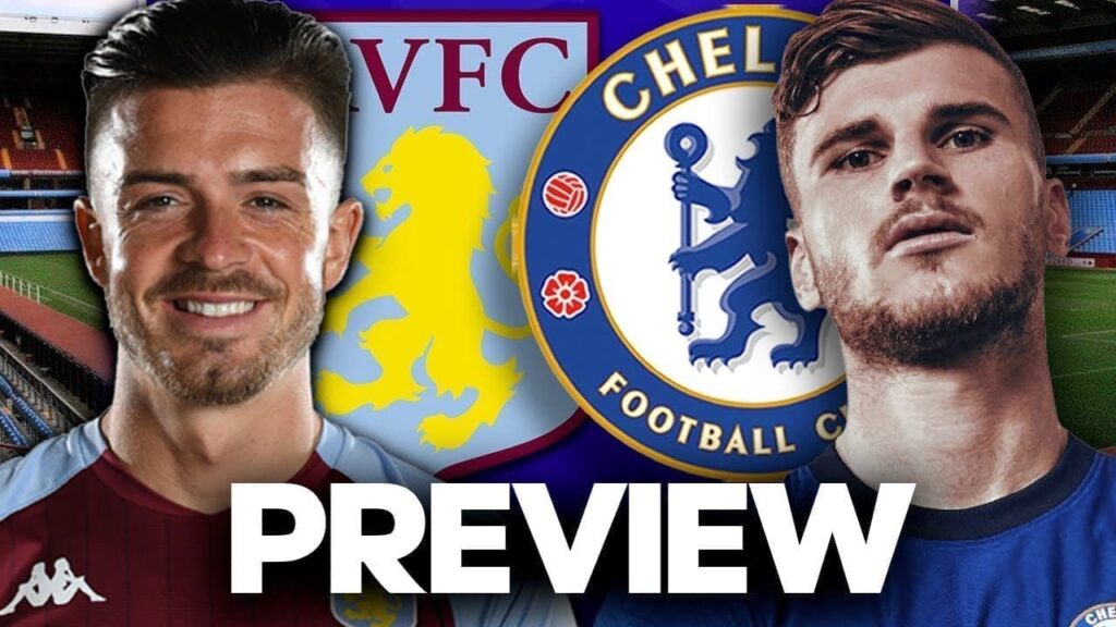 Aston Villa vs Chelsea Match Preview