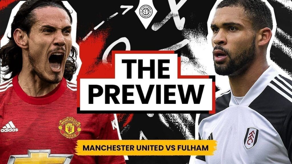 Manchester United vs Fulham PREVIEW