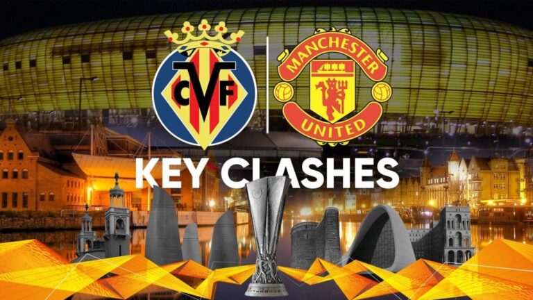 Villareal vs Manchester United: Key Clashes | UEFA Europa League Final 2020/21