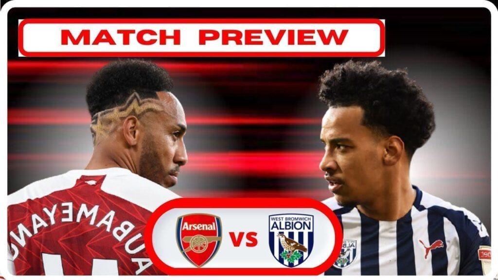 Arsenal vs West Bromwich Albion Preview