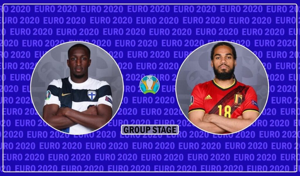Euro 2020 Finland vs Belgium Match Preview