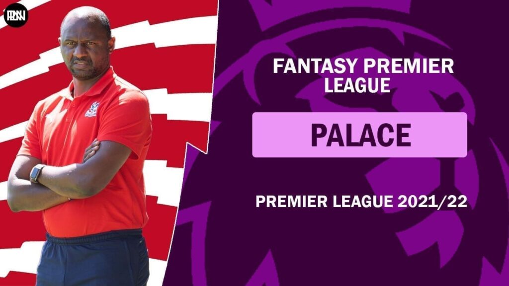 FPL Crystal Palace Fantasy Premier League 2021 22 | Premier League News Now FPL Crystal Palace Fantasy Premier League 2021 22