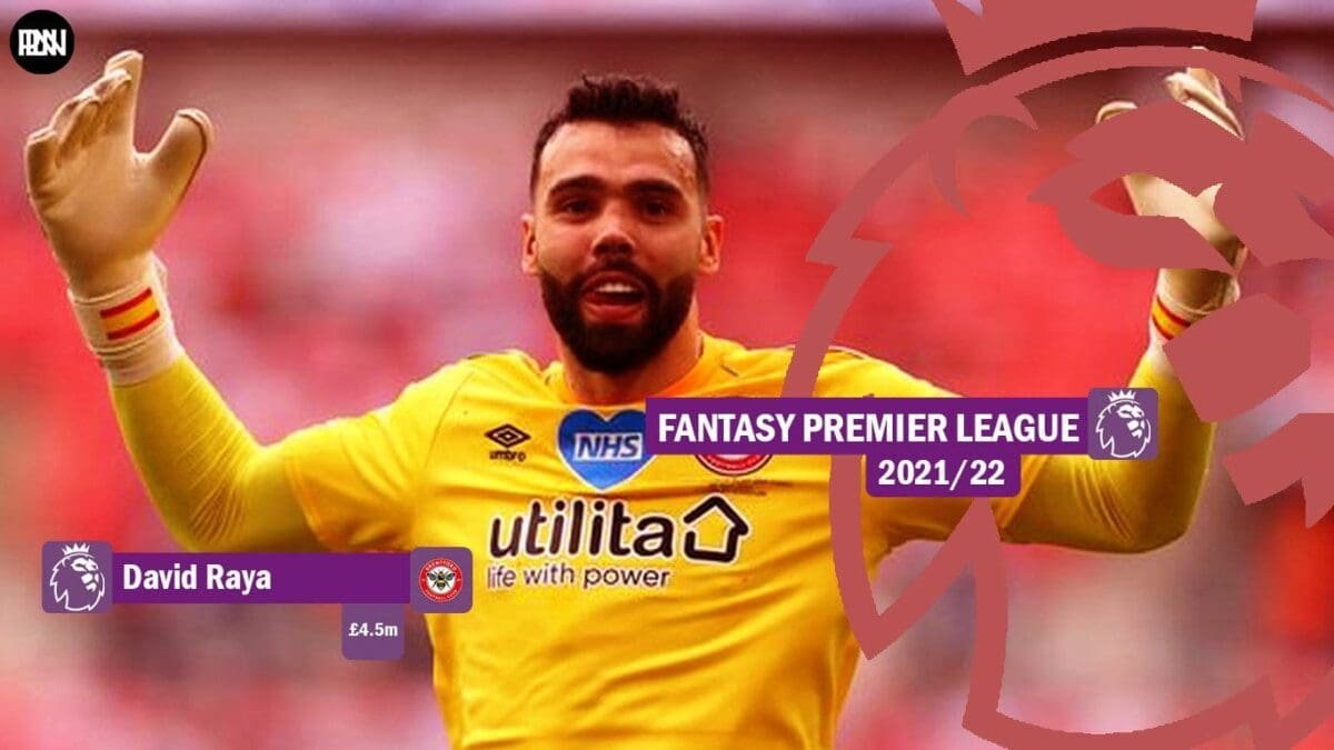 FPL-David-Raya-Brentford-Fantasy-Premier-League-2021-22