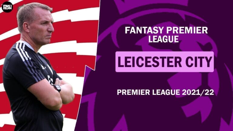 FPL 2021/22: Leicester City Preview | Fantasy Premier League