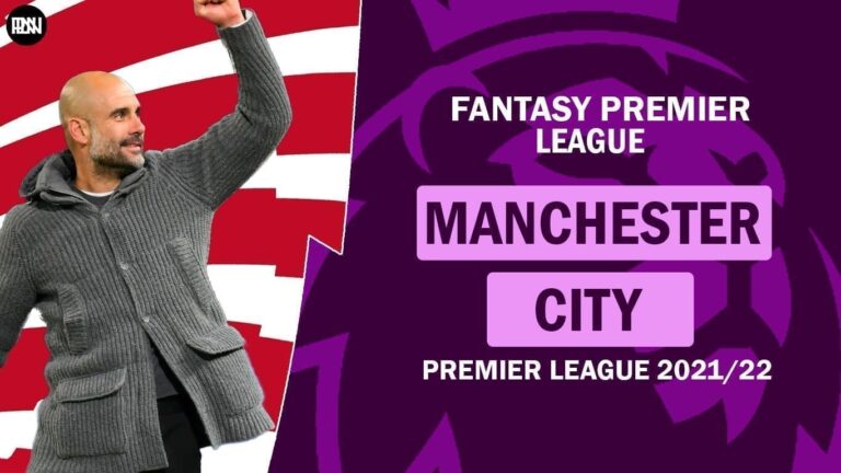 FPL 2021/ 22: Manchester City Preview | Fantasy Premier League