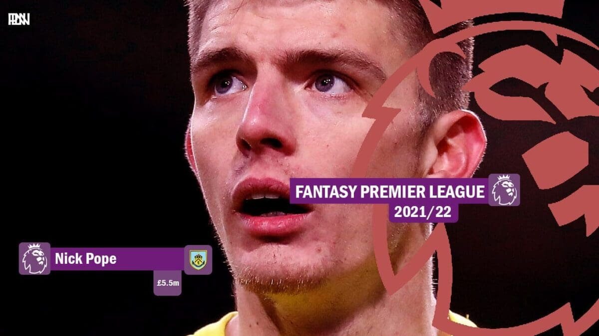 FPL-Nick-Pope-Burnley-Fantasy-Premier-League-2021-22