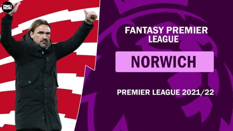 FPL 2021/ 22: Norwich City Preview | Fantasy Premier League