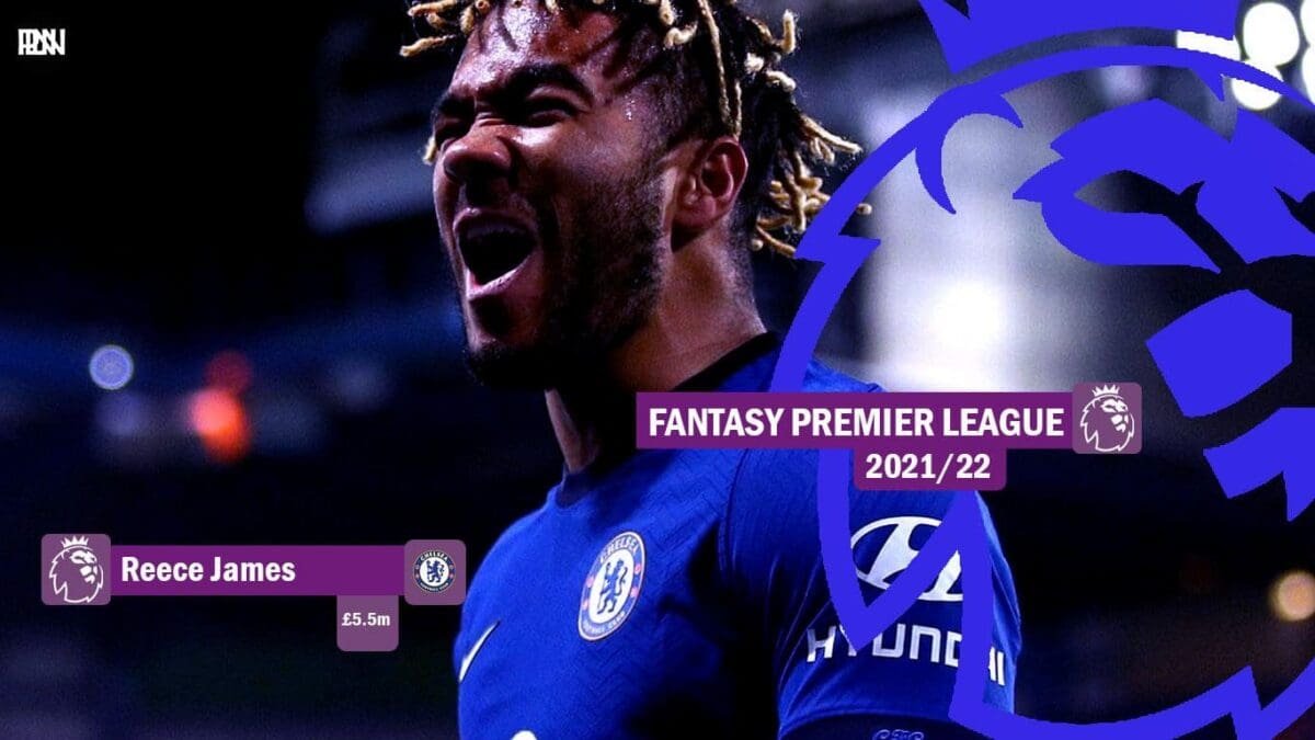 FPL-Reece-James-Chelsea-Fantasy-Premier-League-2021-22