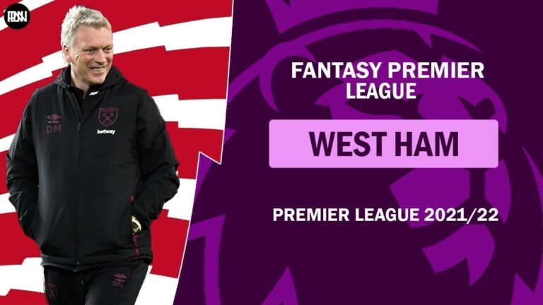 FPL 2021/ 22: West Ham Preview | Fantasy Premier League