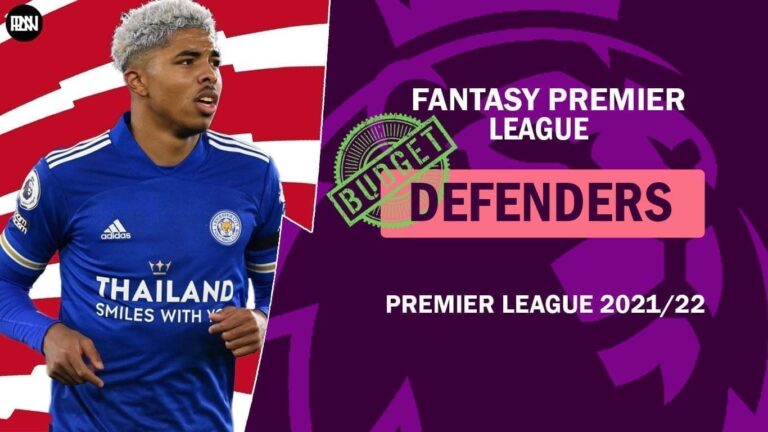 FPL 2021/ 22: Top 5 Budget Defenders to pick ahead of next season