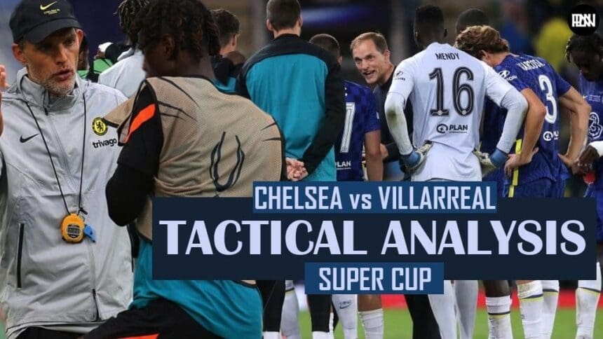 Chelsea-Tactical-Analysis-vs-Villarreal-Super-Cup-2021