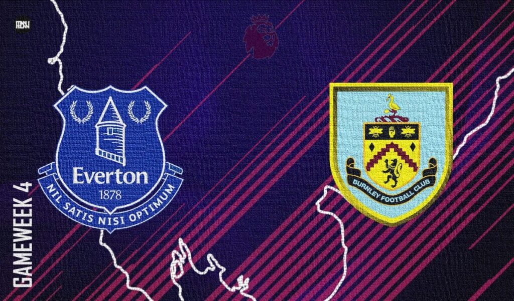 Everton vs Burnley Match Preview Premier League 2021 22 | Premier League News Now Everton vs Burnley Match Preview Premier League 2021 22