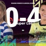 Arsenal-Women-vs-Reading-Women-Match-report-WSL-2021-22