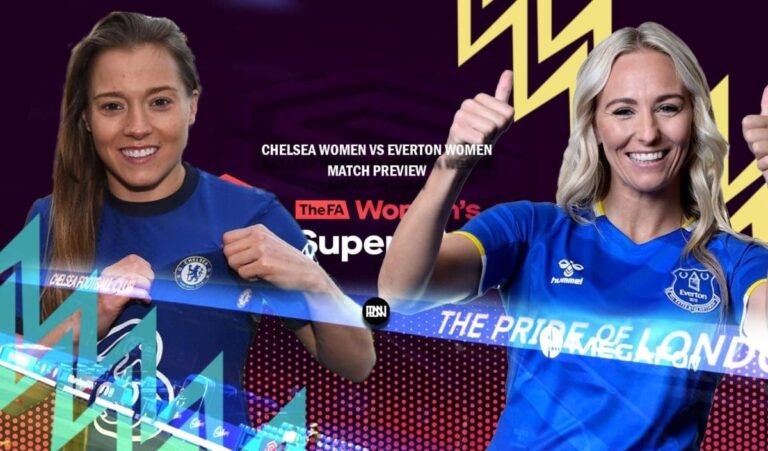 Chelsea Women vs Everton Women: Match Preview | WSL 2021/22