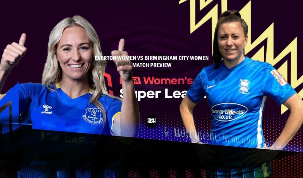 Everton Women vs Birmingham City Women Match Preview WSL 2021 22 | Premier League News Now Everton Women vs Birmingham City Women Match Preview WSL 2021 22