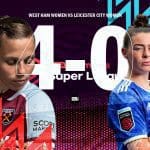 West-Ham-United-Women-vs-Leicester-City-Women-Match-Report-WSL-2021-22