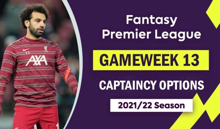 FPL 2021/22: Gameweek 13 – Captaincy Options