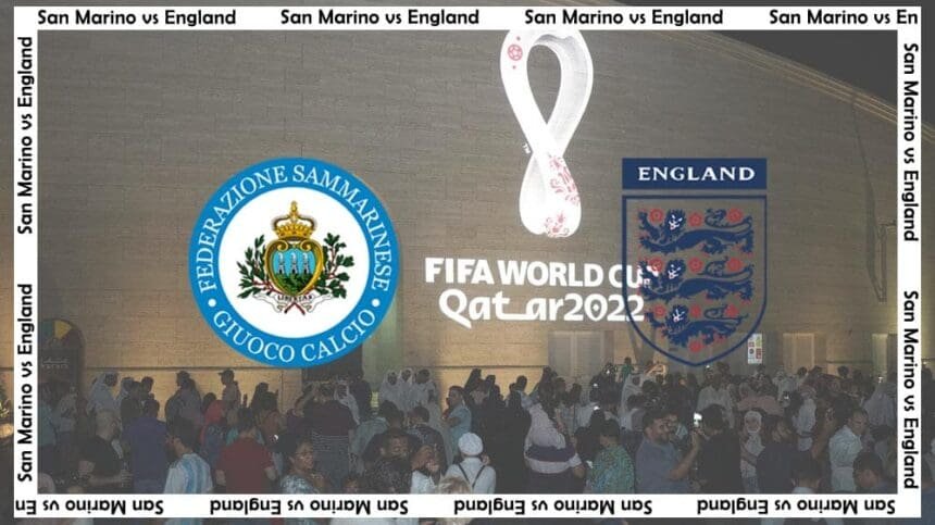 San-Marino-vs-England-2022-FIFA-World-Cup-Qualifiers