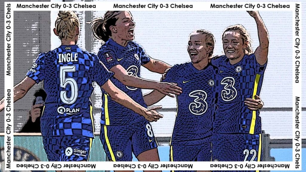 Chelsea Women Womens Fa Cup 2020 21 vs Manchester City Women