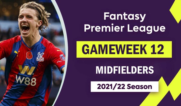 FPL 2021/22: Gameweek 12 – Midfielders Watchlist