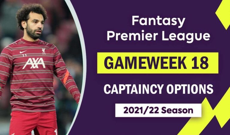 FPL 2021/22: Gameweek 18 – Captaincy Options