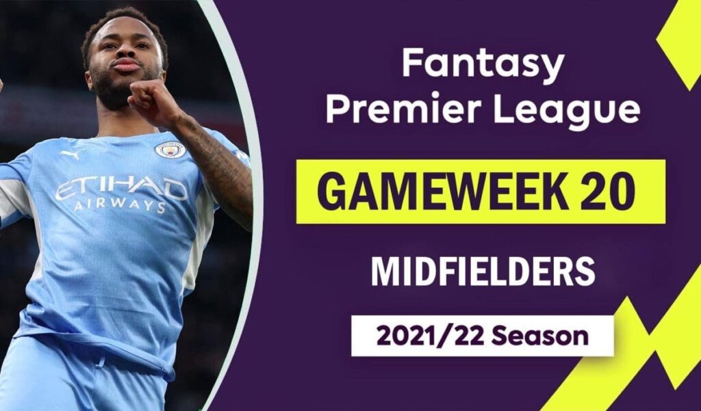 FPL fantasy premier league gw20 midfielders sterling