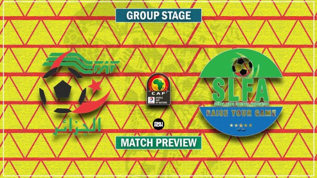 Africa Cup of Nations Algeria vs Sierra Leone AFCON Match Preview Group E | Premier League News Now Africa Cup of Nations Algeria vs Sierra Leone AFCON Match Preview Group E