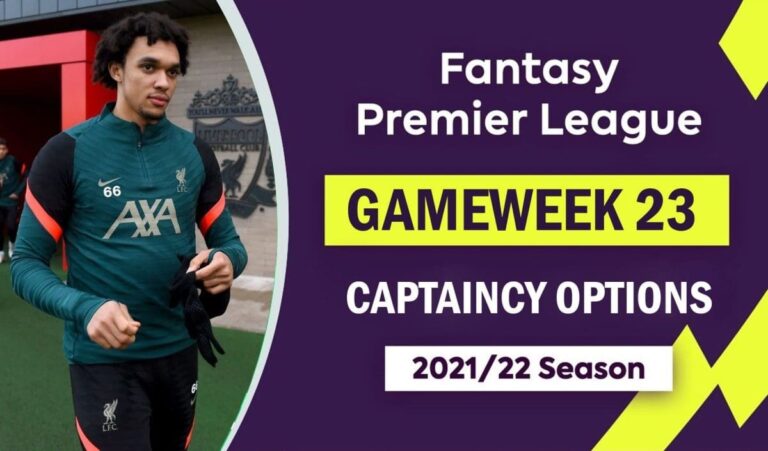 FPL 2021/22: Gameweek 23 – Captaincy Options