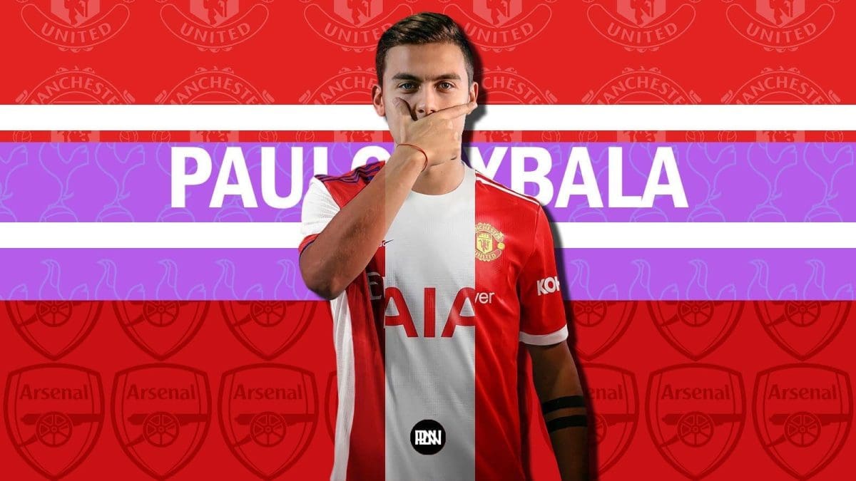 Paulo-Dybala-Transfer-Update-Arsenal-Manchester-United-Tottenham-Spurs