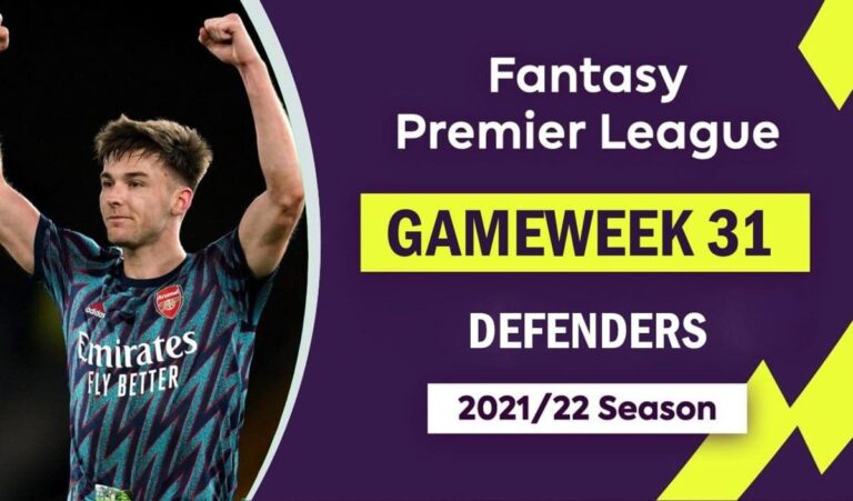 FPL 2021/22: Gameweek 31 – Defenders Watchlist