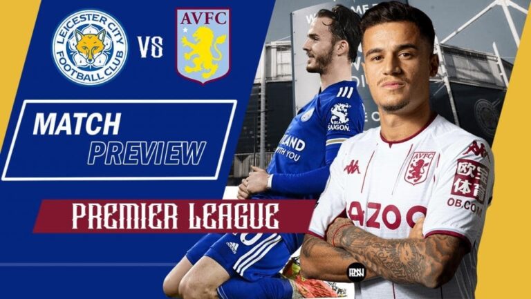 Leicester City vs Aston Villa: Match Preview | Premier League 2021/22