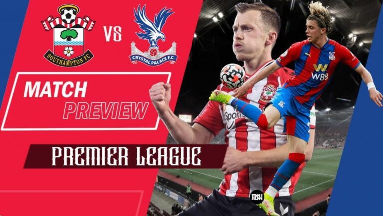 Southampton vs Crystal Palace: Match Preview | Premier League 2021/22