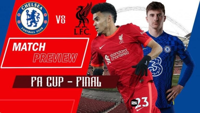 Chelsea vs Liverpool: Preview | FA Cup Final 2021/22