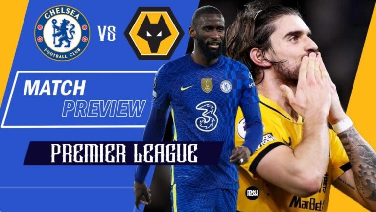 Chelsea vs Wolves: Match Preview | Premier League 2021/22