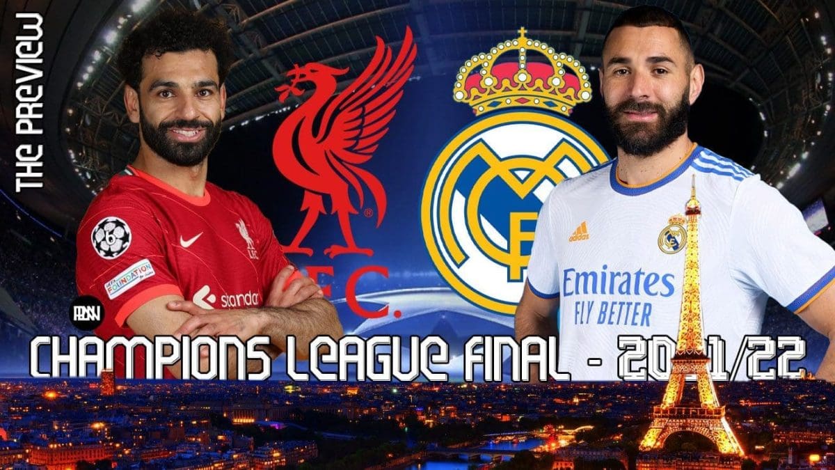 Liverpool-vs-Real-Madrid-Match-Preview-Champtions-League-UCL-Final-2021-22