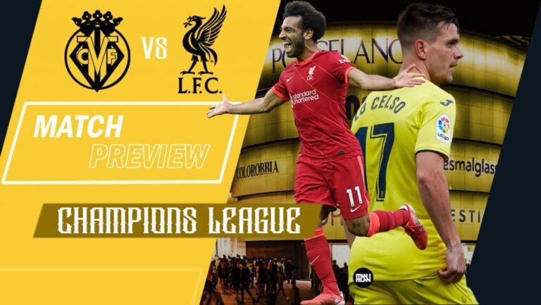 Villarreal vs Liverpool: Match Preview | Champions League semi-final 2nd Leg 2021/22