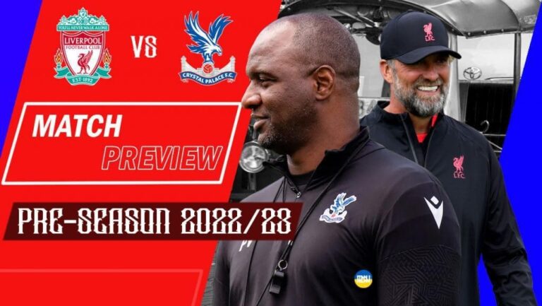 Liverpool vs Crystal Palace: Match Preview | Pre-season 2022/23