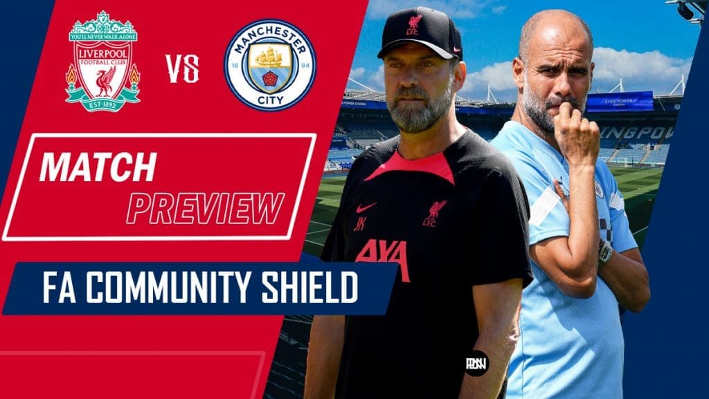 liverpool-vs-man-city-fa-community-shield-2022-23-match-preview