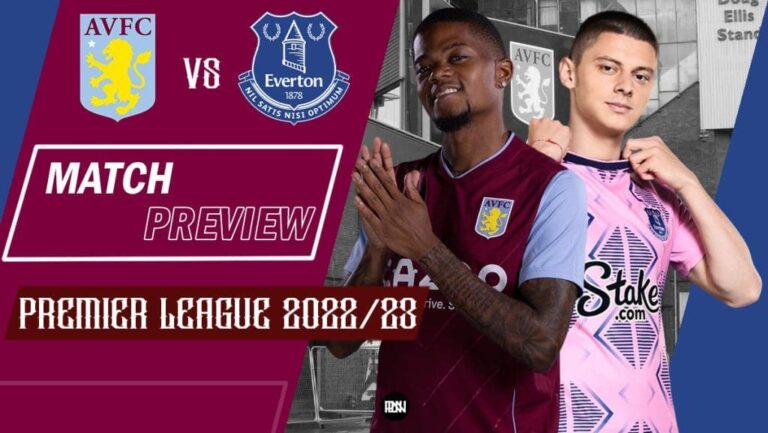 Aston Villa vs Everton: Match Preview | Premier League 2022/23